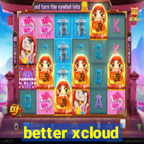 better xcloud